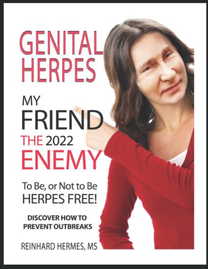 Genital Herpes: My Friend, the Enemy: To Be or Not To Be, Herpes Free