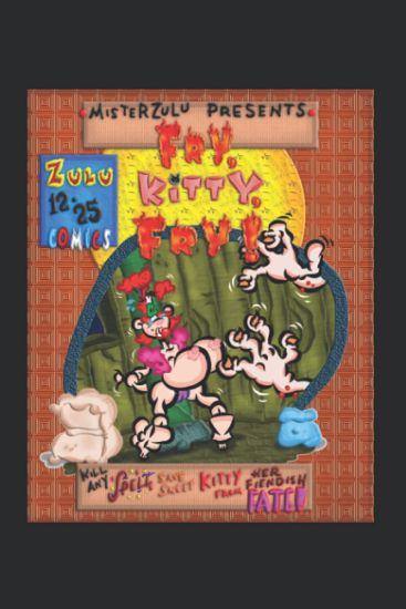 Fry, Kitty, FRY!!: A Cann-Tastic Zulu Comic