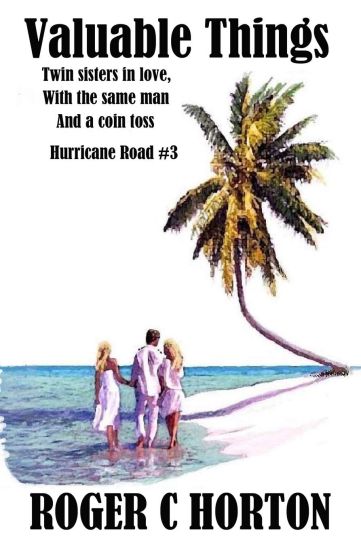 Valuable Things: Twin Sisters in Love with the same man and a coin flip. Hurricane Road # 3
