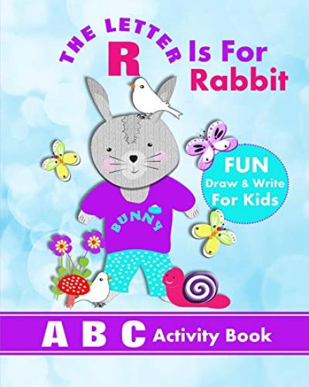 The Letter R Is for Rabbit: A B C Activity Book