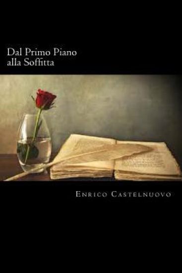 Dal Primo Piano alla Soffitta (Italian Edition)