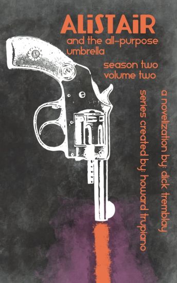 Alistair and the All-Purpose Umbrella: Season 2 Volume 2