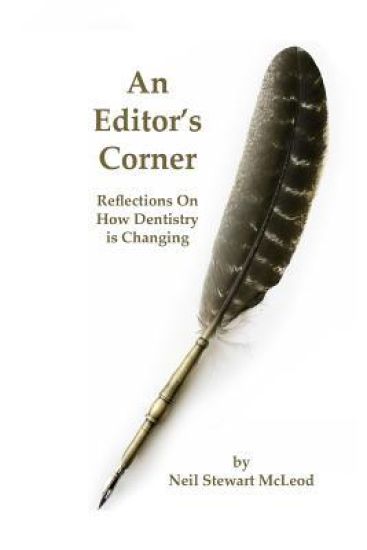 An Editor's Corner: Reflections on how dentistry is changing