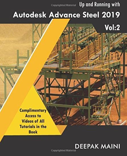 Up and Running with Autodesk Advance Steel 2019: Volume 2