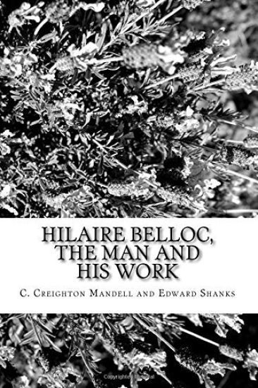 Hilaire Belloc, the Man and His Work
