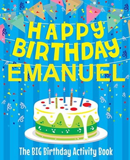 Happy Birthday Emanuel - The Big Birthday Activity Book: Personalized Children's Activity Book