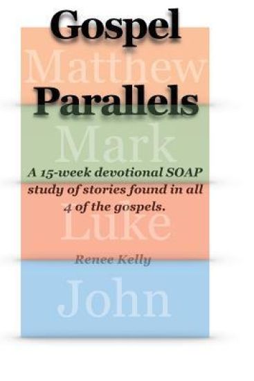 Gospel Parallels: A 15 Week Devotional S.O.A.P Scripture Study