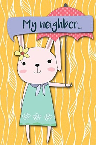 My Neighbor...: Adventures of a Rabbit Girl with Umberella a What Happens Next Comic Activity Book for Artists