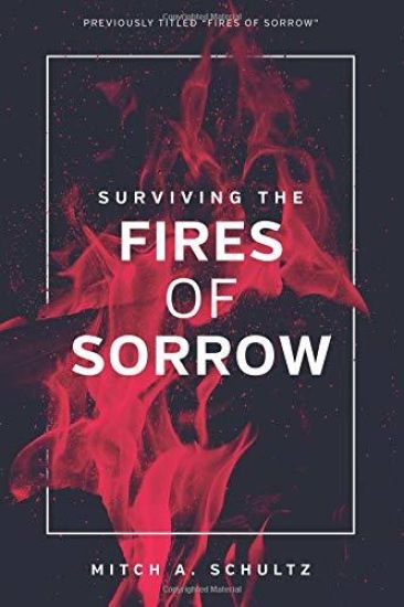 Surviving The Fires of Sorrow