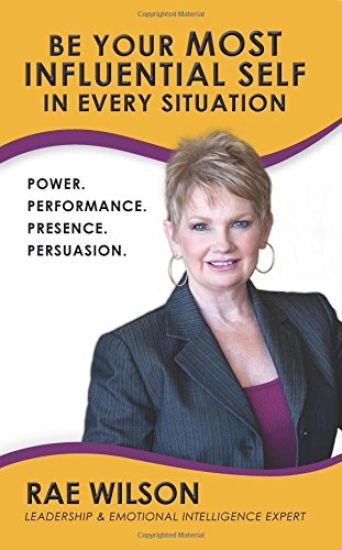Be Your Most Influential Self in Every Situation: Power. Performance. Presence. Persuasion.