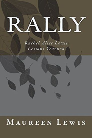 Rally: Rachel Alice Lewis Lessons Yearned