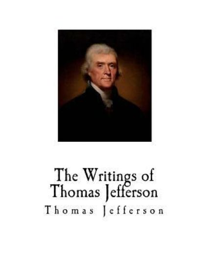 The Writings of Thomas Jefferson