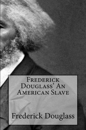 Frederick Douglass' An American Slave