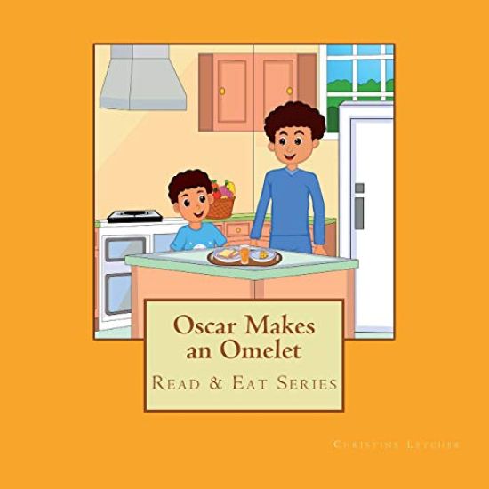 Oscar Makes an Omelet: Read & Eat Series