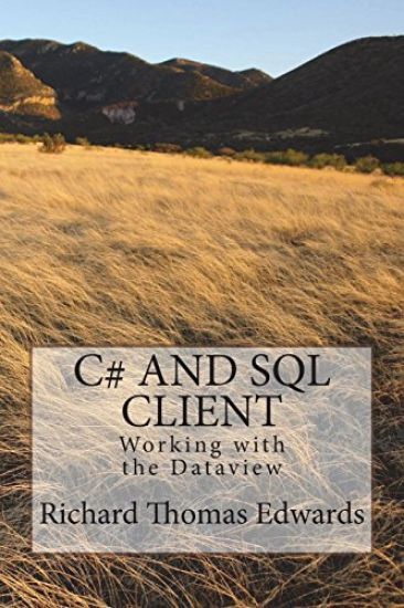 C# And SQL CLient: Working with the Dataview