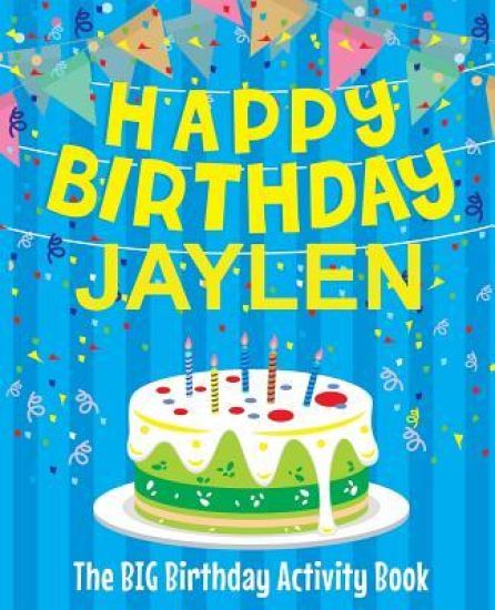 Happy Birthday Jaylen - The Big Birthday Activity Book: Personalized Children's Activity Book