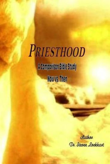 Priesthood: A comparison Study Now vs. Then