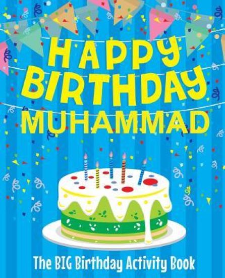 Happy Birthday Muhammad - The Big Birthday Activity Book: Personalized Children's Activity Book