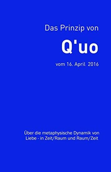 Das Prinzip von Q'uo (16. April 2016)