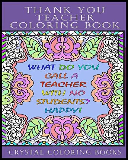 Thank You Teacher Coloring Book.: 30 Page Clean Joke Stress Relief Coloring Book. The Perfect Gift For Any Teacher. Help Your Teacher Relax Over The S