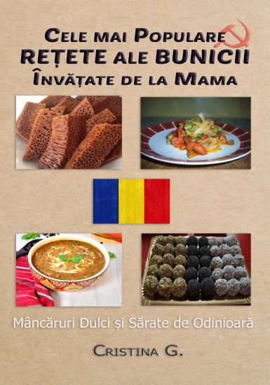 Cele Mai Populare Retete Ale Bunicii Invatate de la Mama: Mancaruri Nostalgice
