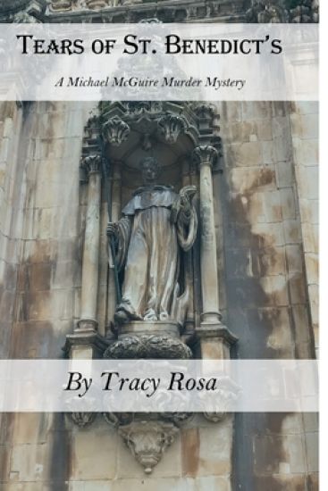 Tears of St.Benedict's: A Michael McGuire Murder Mystery