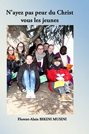 N'Ayez Pas Peur Du Christ, Vous Les Jeunes