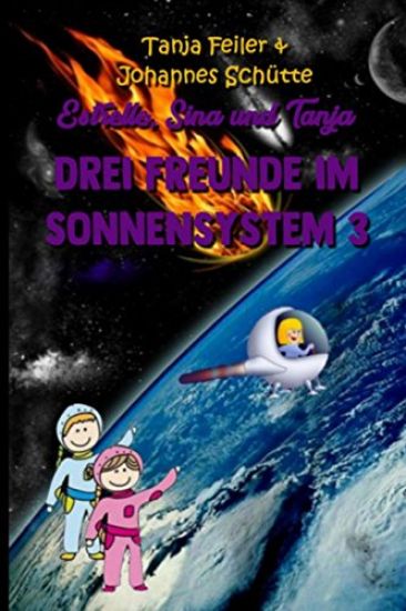Estrelle, Sina und Tanja: Drei Freunde im Sonnensystem 3