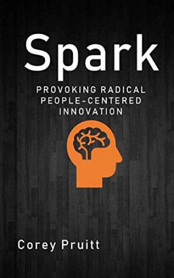 Spark: Provoking Radical People-Centered Innovation