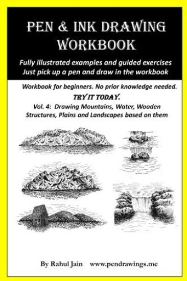Pen and Ink Drawing Workbook Vol 4: Learn to Draw Pleasing Pen & Ink Landscapes
