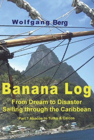 Banana Log: From Dream to Disaster, Sailing through the Caribbean