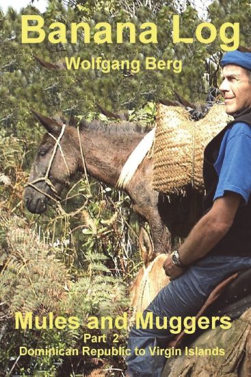 Banana Log Part 2, Mules and Muggers: Dominican Republic to Virgin Islands
