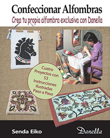 Confeccionar Alfombras: Crea tu propia alfombra exclusiva con Danella