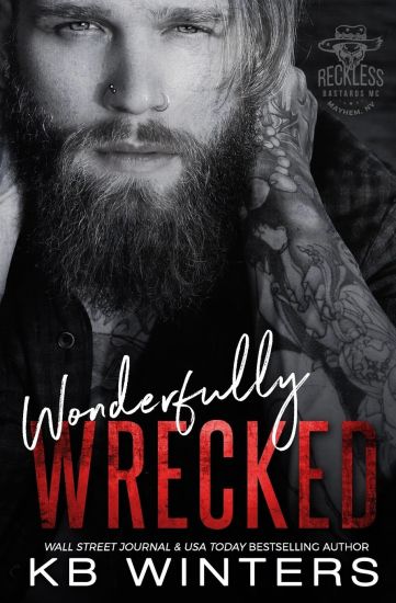 Wonderfully Wrecked: Reckless Bastards MC