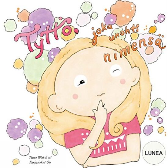 Tyttö, joka unohti nimensä LUNEA