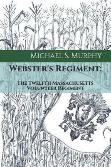 Webster's Regiment: 12th Massachusetts Volunteer Regiment