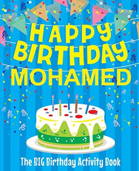 Happy Birthday Mohamed - The Big Birthday Activity Book: Personalized Children's Activity Book