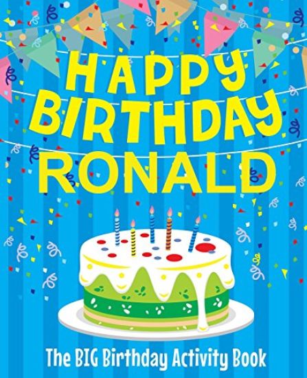 Happy Birthday Ronald - The Big Birthday Activity Book: Personalized Children's Activity Book