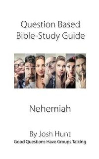 Question-based Bible Study Guide -- Nehemiah