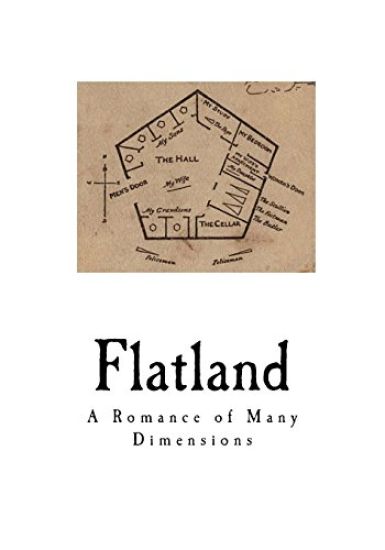 Flatland: A Romance of Many Dimensions