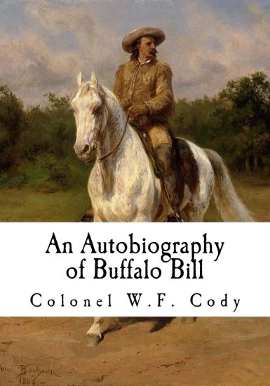 An Autobiography of Buffalo Bill