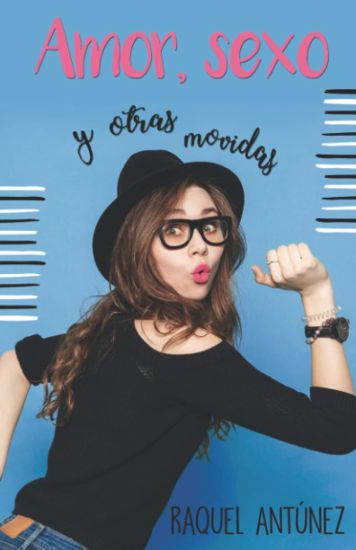 Amor, sexo y otras movidas