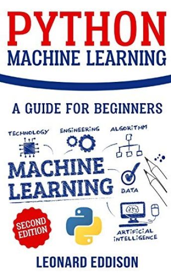 Python Machine Learning: A Guide for Beginners (Second Edition)