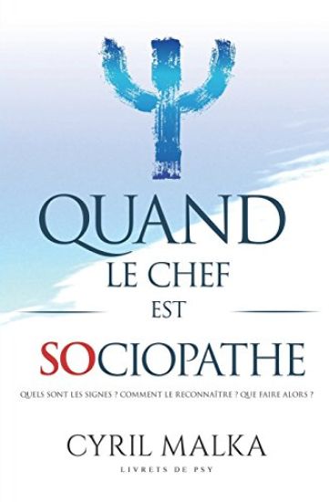 Quand le chef est sociopathe: Livrets de Psy