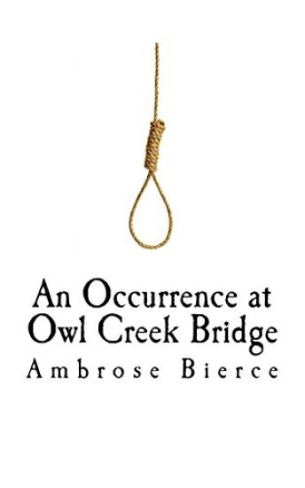 An Occurrence at Owl Creek Bridge
