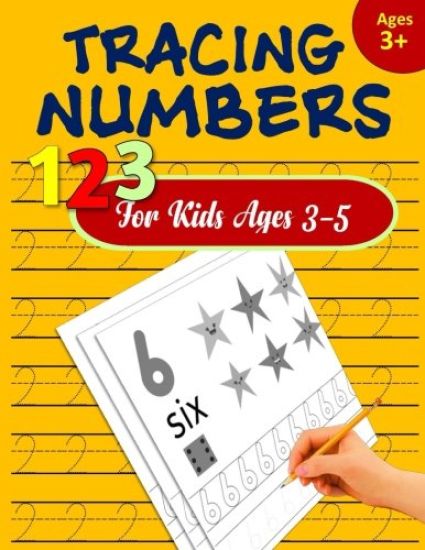 Tracing Numbers Books for kids ages 3-5: Number Tracing Book for Preschoolers - Number Writing Practice Book Kids, Pre K, Kindergarten and Kids ages 3