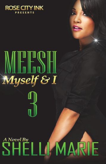 Meesh, Myself and I: Book 3: The Finale