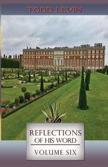 Reflections of His Word - Volume Six