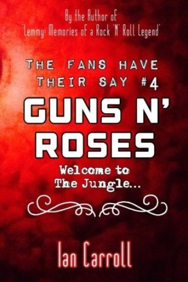 The Fans Have Their Say #4 Guns N' Roses: Welcome to the Jungle