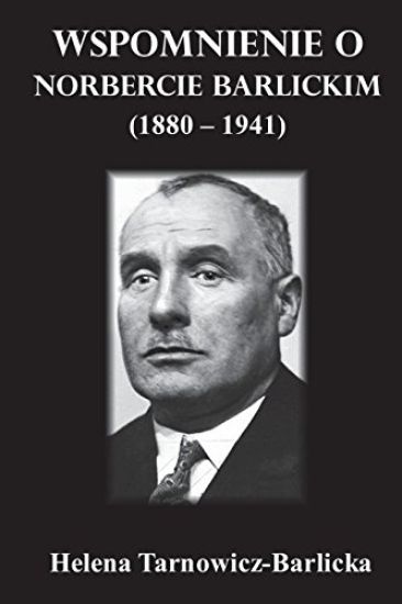 Wspomnienie O Norbercie Barlickim (1880-1941)